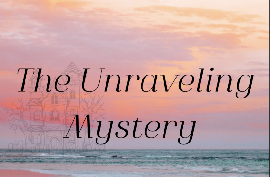The Unraveling Mystery
